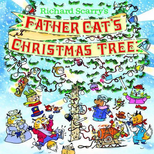 Richard Scarry's Father Cat's Christmas Tree: (English)