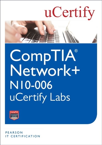 CompTIA Network+ N10-006 uCertify Labs Student Access Card: (Network Simulator)