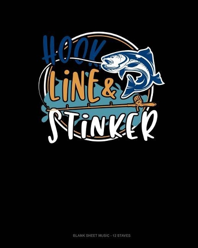 Hook, Line And Stinker