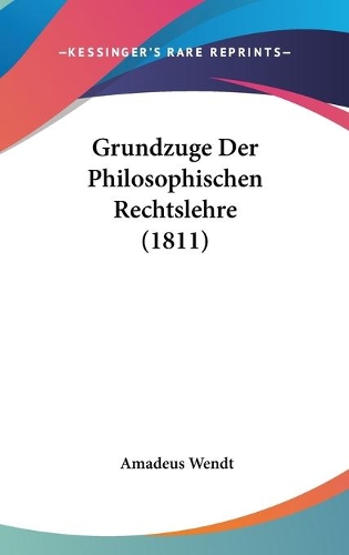 Grundzuge Der Philosophischen Rechtslehre (1811)
