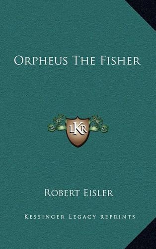 Orpheus The Fisher