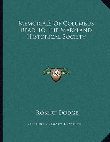 Memorials Of Columbus Read To The Maryland Historical Society