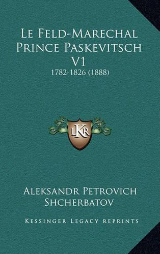 Le Feld-Marechal Prince Paskevitsch V1