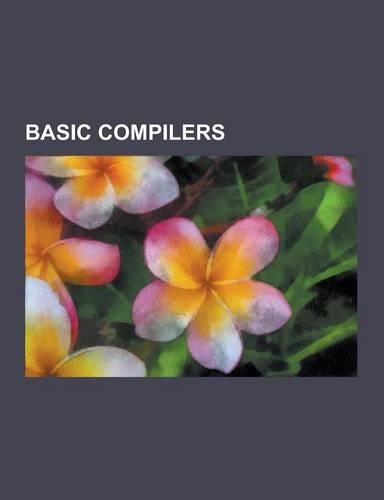 Basic Compilers: Amsterdam Compiler Kit, Arm Express, Basicx, Blitz Basic, Cbasic, Darkbasic Professional, Dartmouth Basic, Dragonbasic