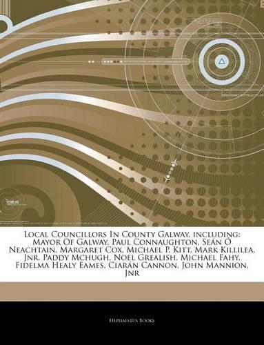 Articles on Local Councillors in County Galway, Including