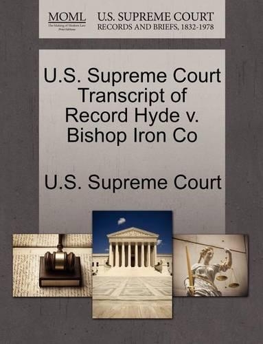 U.S. Supreme Court Transcript of Record Hyde V. Bishop Iron Co: (English)