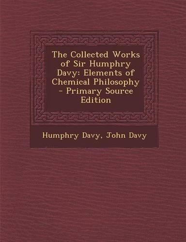 The Collected Works of Sir Humphry Davy