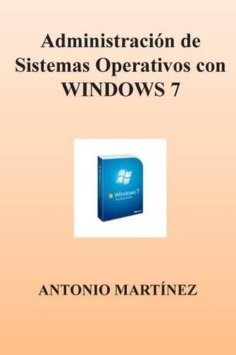 Administracion de Sistemas Operativos Con Windows 7
