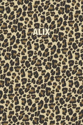 Alix: Personalized Notebook - Leopard Print (Animal Pattern). Blank College Ruled (Lined) Journal for Notes, Journaling, Diary Writing. Wildlife Theme Des