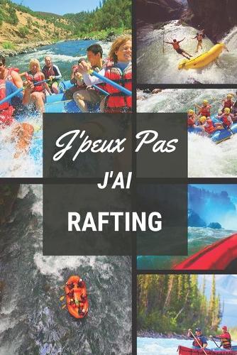 J'peux pas j'ai Rafting