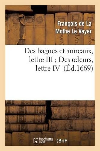 Des Bagues Et Anneaux, Lettre III Des Odeurs, Lettre IV: (Litterature)