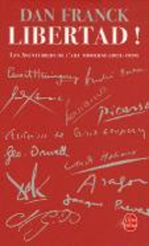 Libertad: Les Aventures de l'Art Moderne 1931- 1939