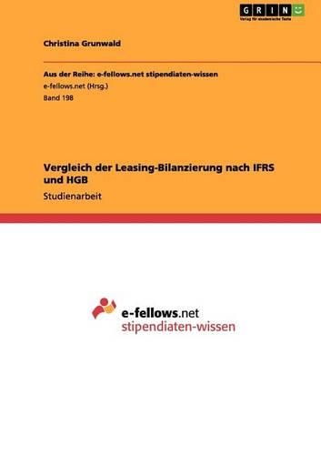 Vergleich Der Leasing-Bilanzierung Nach Ifrs Und Hgb