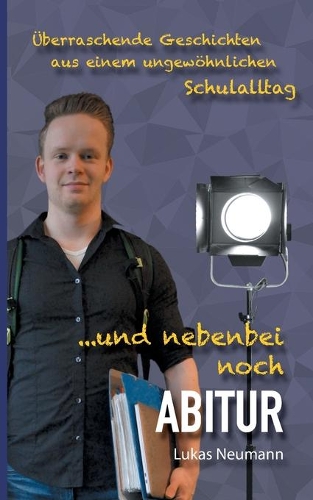 Und nebenbei noch Abitur