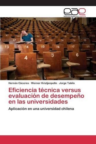 Eficiencia técnica versus evaluación de desempeño en las universidades