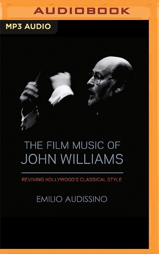 Film Music of John Williams: Reviving Hollywood's Classical Style