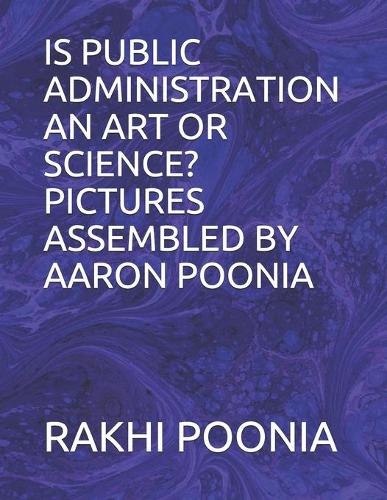 Is Public Administration an Art or Science?