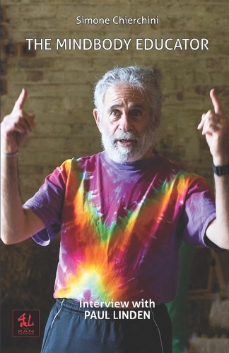 The Mindbody Educator: Interview with Paul Linden(14 The Aiki Dialogues)