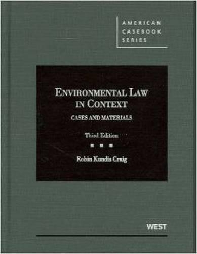 Environmental Law in Context: Cases and Materials(American Casebook Series)