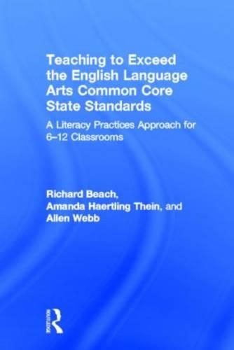 Teaching to Exceed the English Language Arts Common Core State Standards