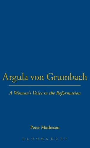 Argula von Grumbach: A Woman's Voice in the Reformation(386)