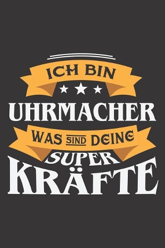 Ich Bin Uhrmacher Was Sind Deine Superkräfte?