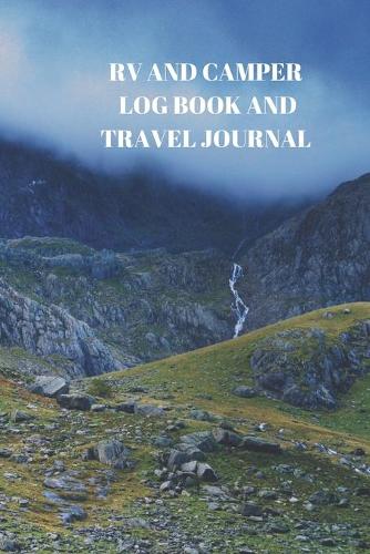 RV and Camper Log Book and Travel Journal