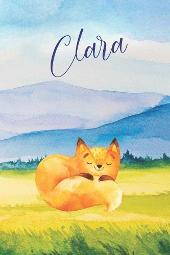 Clara: Personalized Name and Fox in the Forest and Mountains on Cover, Lined Paper Note Book For Girls or Boys To Draw, Sketch & Crayon or Color (Kids Teen