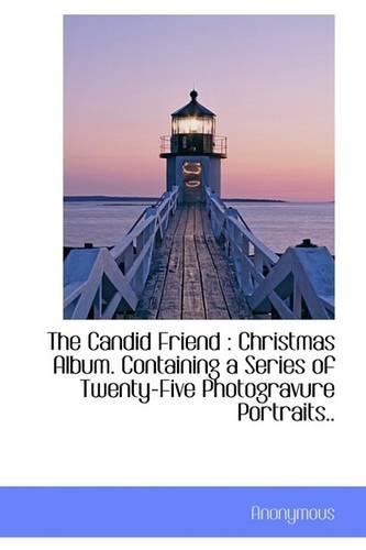 The Candid Friend: Christmas Album. Containing a Series of Twenty-Five Photogravure Portraits..(English)