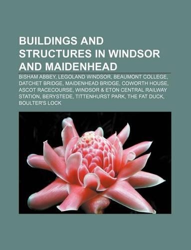 Buildings and Structures in Windsor and Maidenhead