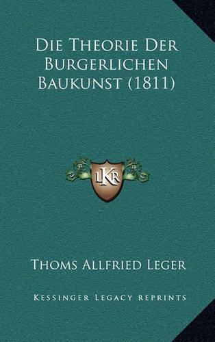 Die Theorie Der Burgerlichen Baukunst (1811)