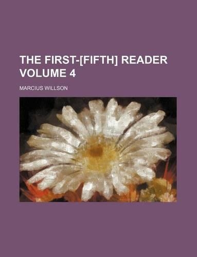 The First-[Fifth] Reader Volume 4
