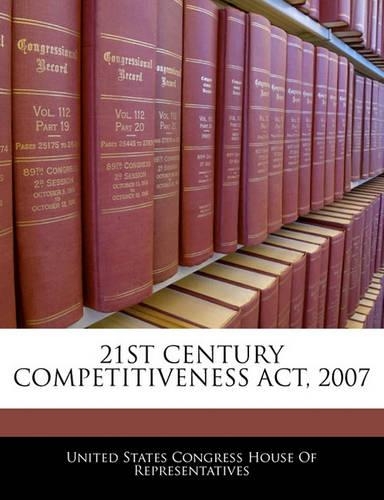 21st Century Competitiveness ACT, 2007