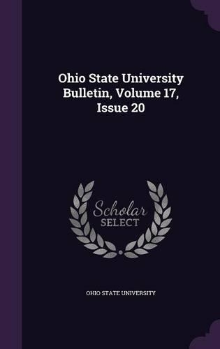 Ohio State University Bulletin, Volume 17, Issue 20
