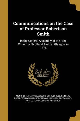 Communications on the Case of Professor Robertson Smith