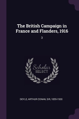 The British Campaign in France and Flanders, 1916