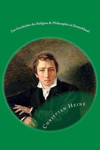 Zur Geschichte Der Religion & Philosophie in Deutschland: German Edition