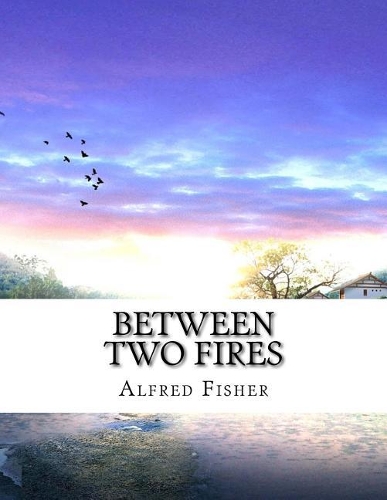 Between Two Fires