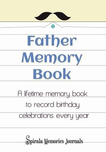 Father Memory Book: A Lifetime Fathers Day Journal to Record Your Special Fathers Day Moments Every Year(English)