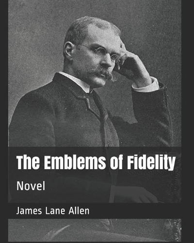 The Emblems of Fidelity: Novel