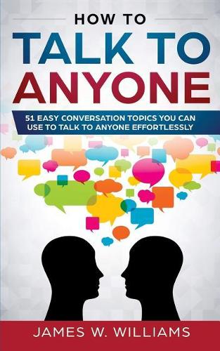 How to Talk to Anyone