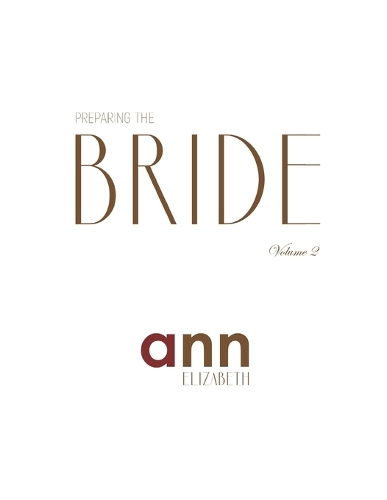 Preparing The Bride Volume 2 - Ann Elizabeth