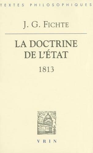 J.G. Fichte: La Doctrine de l'Etat (1813)