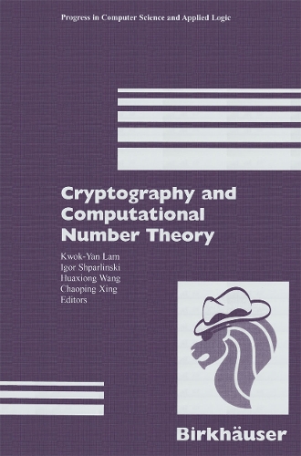 Cryptography and Computational Number Theory: (20 Progress in Computer Science and Applied Logic)