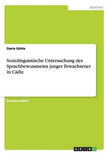 Soziolinguistische Untersuchung des Sprachbewusstseins junger Erwachsener in Cádiz