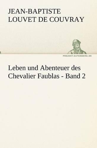 Leben und Abenteuer des Chevalier Faublas - Band 2: (German)