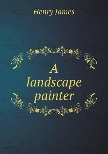 A Landscape Painter: (English)