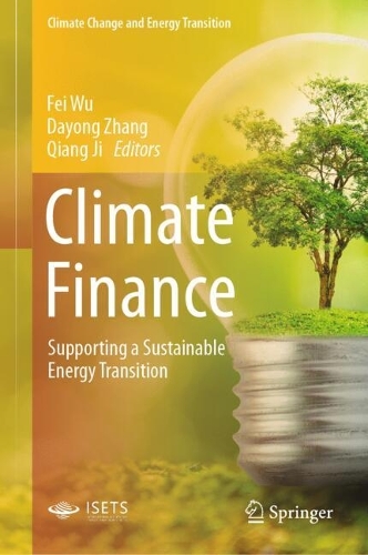 Climate Finance: Supporting a Sustainable Energy Transition(Climate Change and Energy Transition)