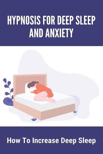 Hypnosis For Deep Sleep And Anxiety