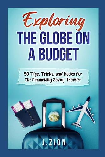 Exploring the Globe on a Budget